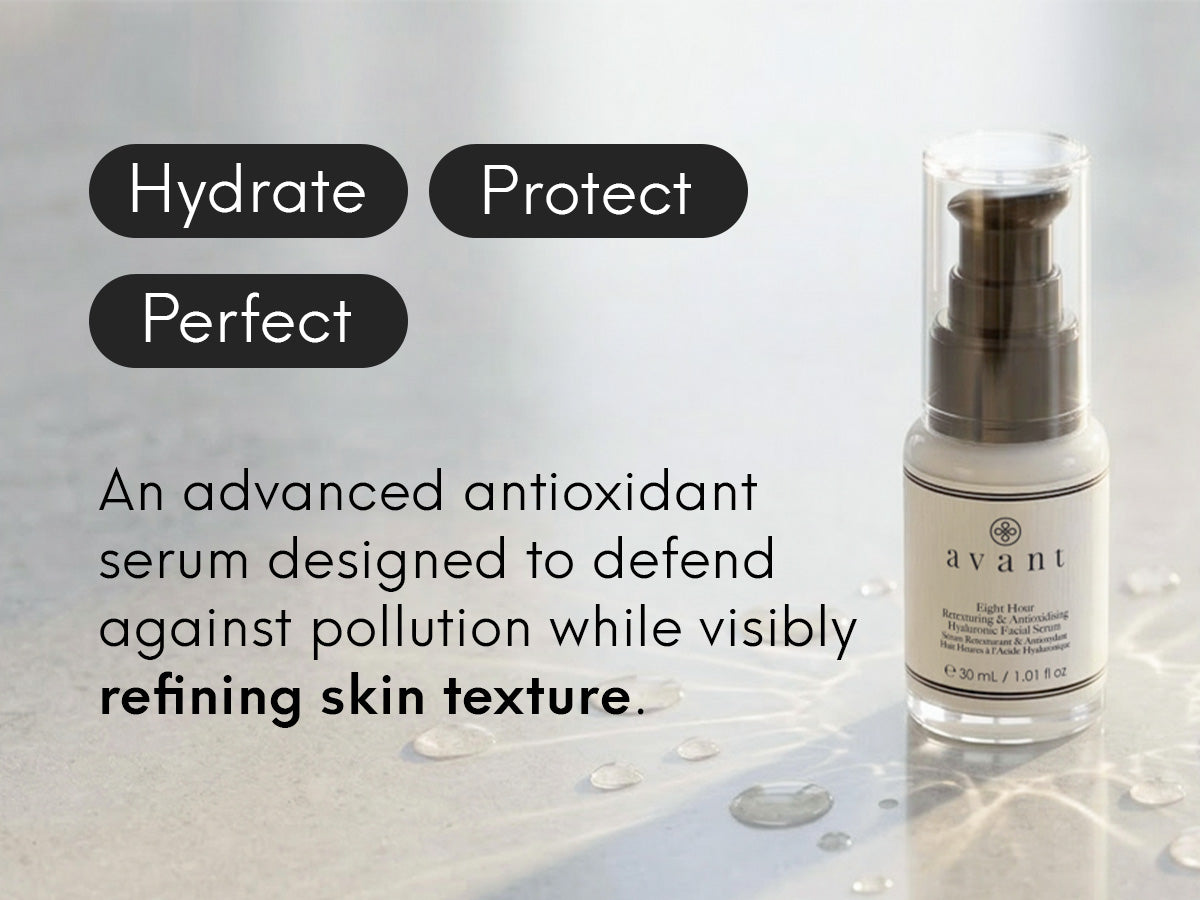 Avant Skincare | Eight-hour Anti-Oxidising & Retexturing